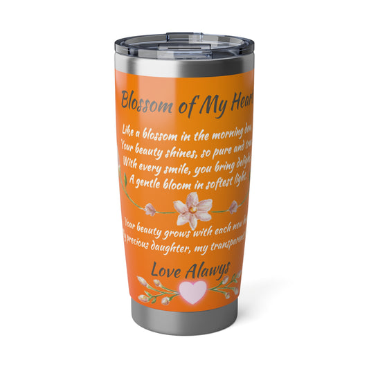 Blossom of My Heart  20oz Tumbler