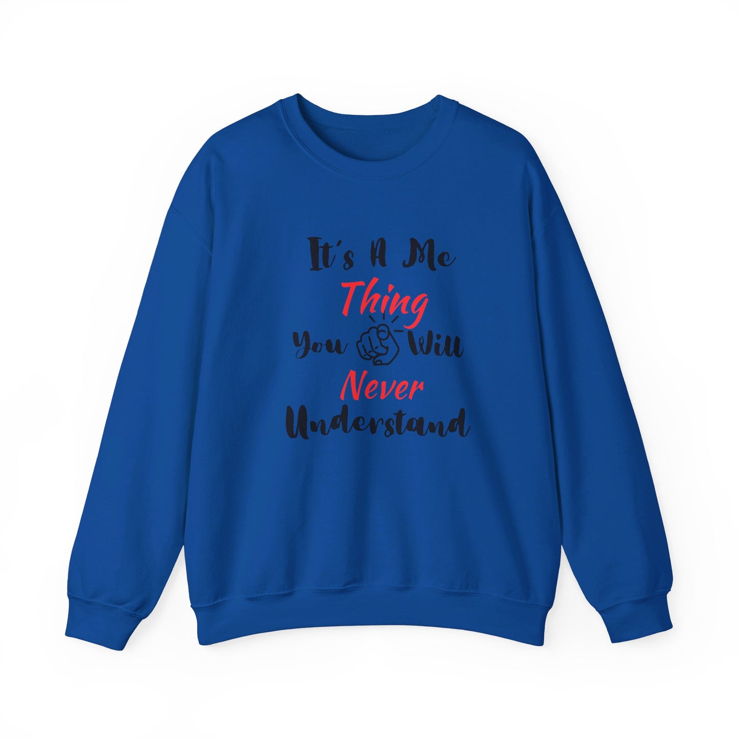 Me Thing - Unisex Sweatshirt