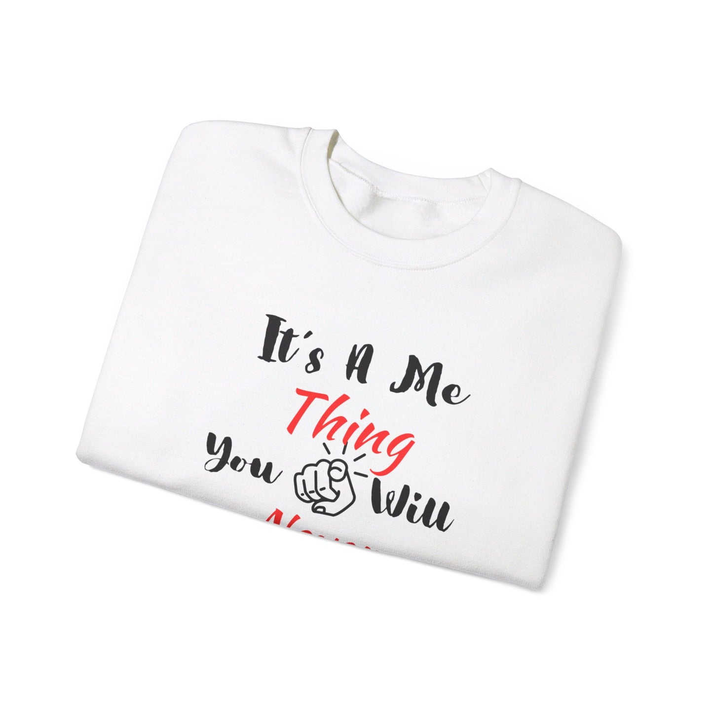 Me Thing - Unisex Sweatshirt