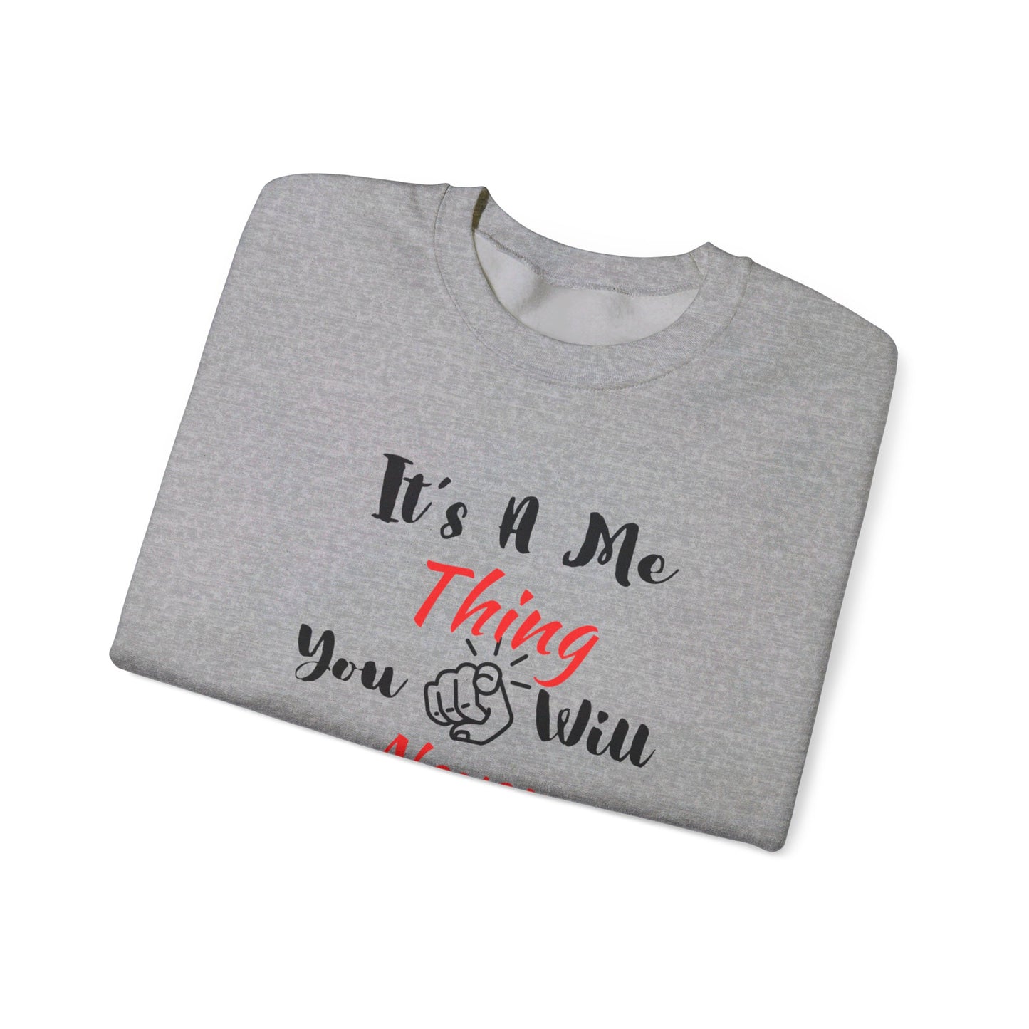 Me Thing - Unisex Sweatshirt