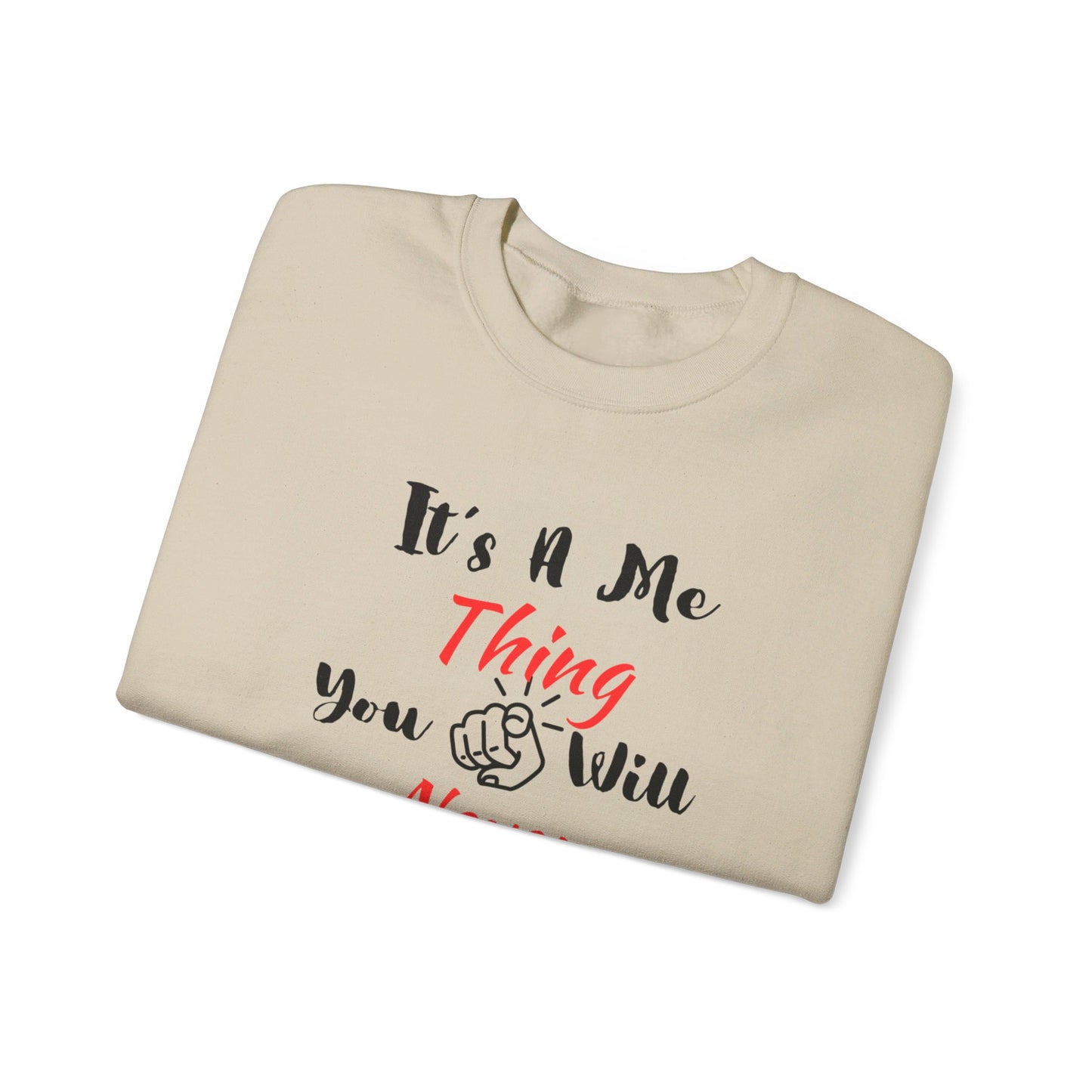 Me Thing - Unisex Sweatshirt