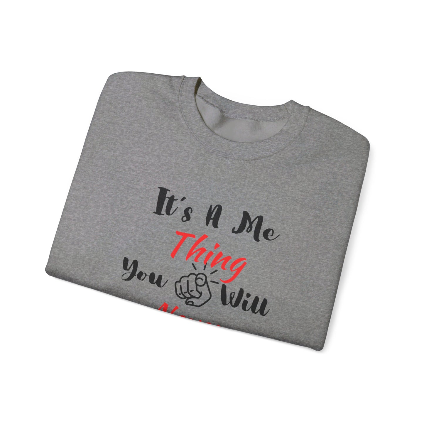 Me Thing - Unisex Sweatshirt